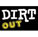 DIRT OUT